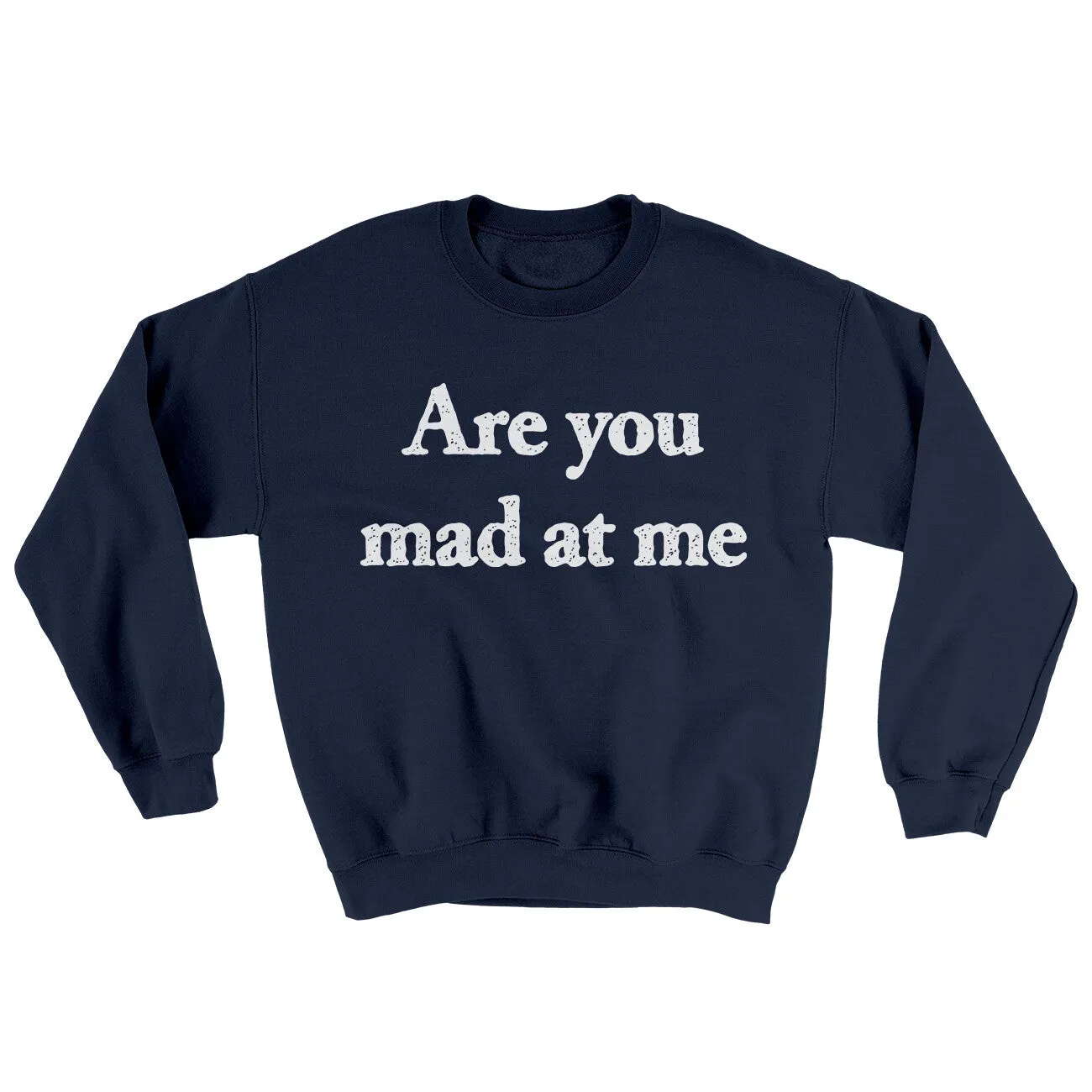 Are You Mad At Me Ugly Sweater